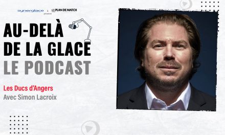 Au-delà de la glace : Saison 2 Episode #10 – Simon Lacroix, manager général des Ducs d’Angers