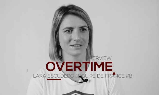 EDF- Overtime avec Lara Escudero – attaquante de l’équipe de France