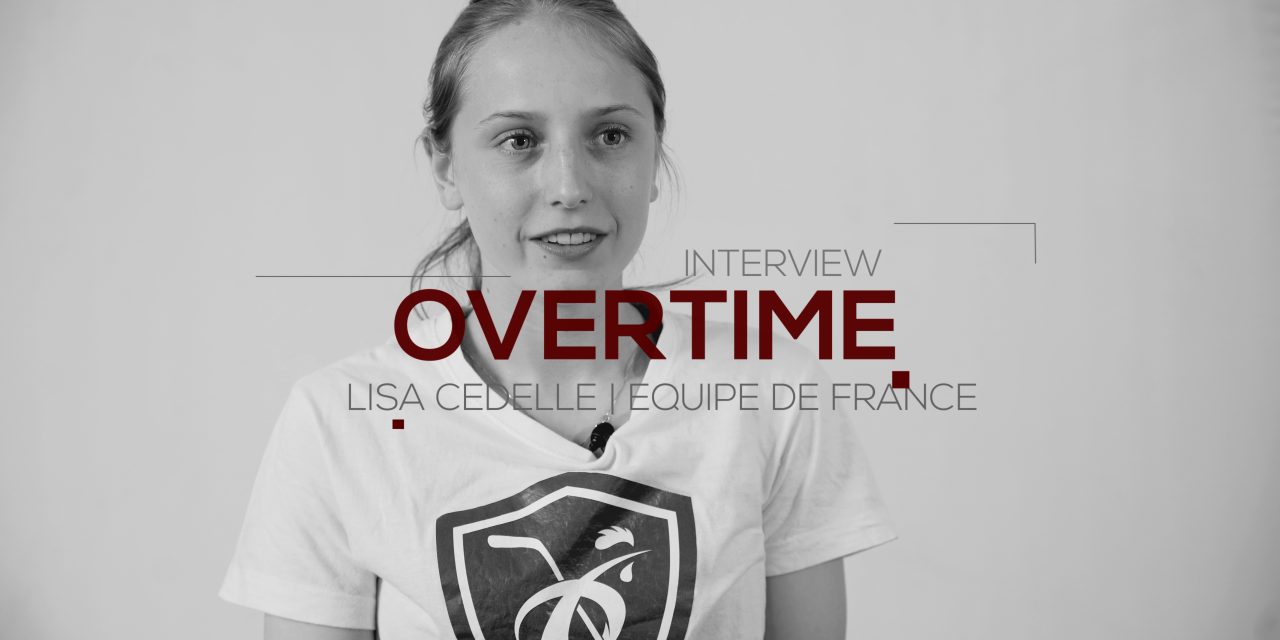 EDF- Overtime avec Lisa Cedelle – Pôle France et Equipe de France