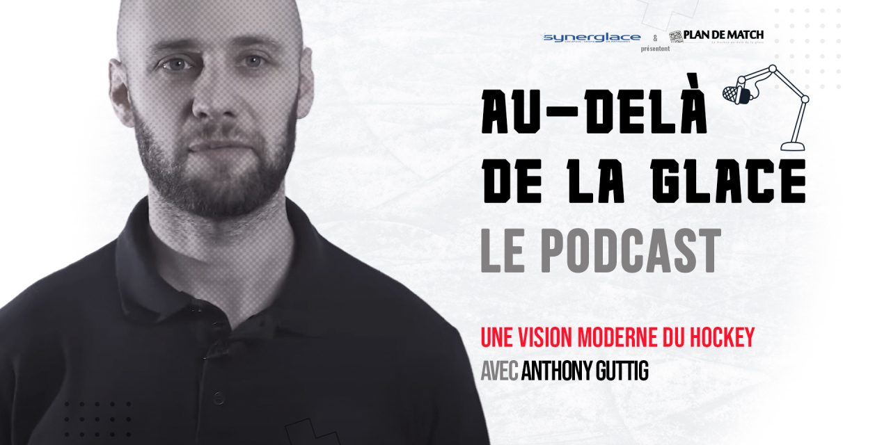 Au-delà de la glace : Saison 3 Episode #5 – Anthony Guttig, une vision moderne du hockey